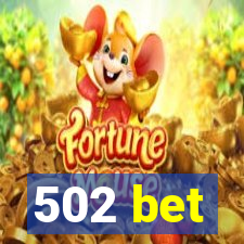 502 bet